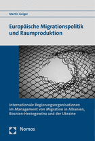 Geiger, Europäische Migrationspolitik und Raumproduktion